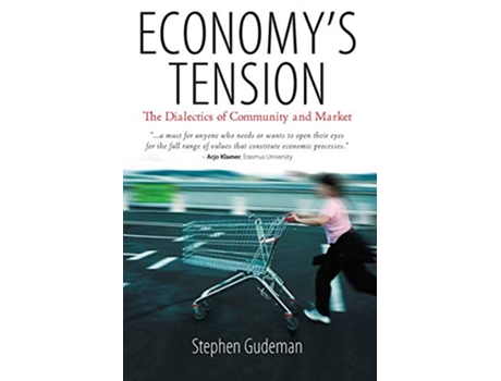 Livro Economys Tension The Dialectics of Community and Market de Stephen Gudeman (Inglês)