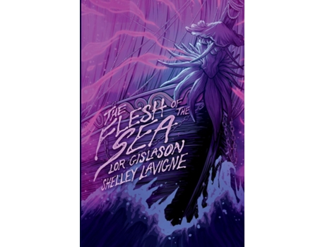 Livro The Flesh of the Sea de Lor Gislason e Shelley Lavigne (Inglês)