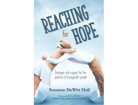 Livro Reaching for Hope Strategies and support for the partners of transgender people Living in Hope de Suzanne DeWitt Hall (Inglês)