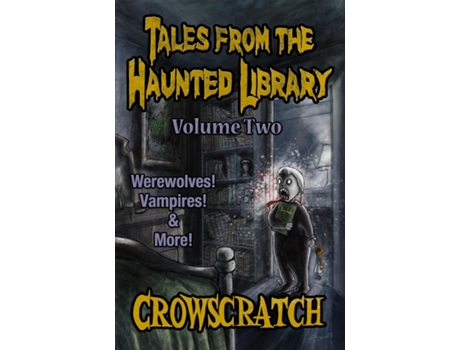 Livro Tales From The Haunted Library Volume Two de Crowscratch (Inglês)