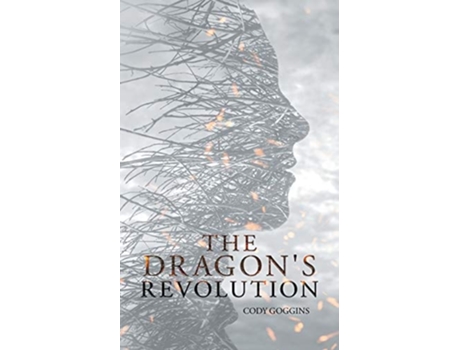 Livro The Dragons Revolution De Cody Goggins (inglês)