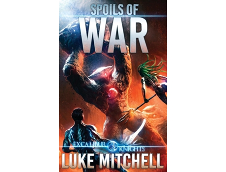 Livro Spoils Of War An Arthurian Space Opera Adventure De Luke Mitchell (inglês)