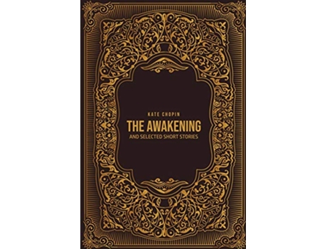 Livro THE AWAKENING and Selected Short Stories de Kate Chopin (Inglês)