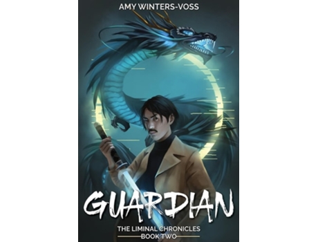 Livro Guardian The Liminal Chronicles de Amy Winters-Voss (Inglês)