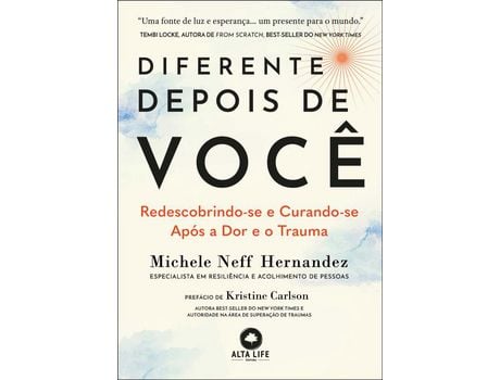 Livro Diferente depois de você - Redescobrindo-se e Curando-se depois da Dor e do Trauma de Hernandez Neff (Português)