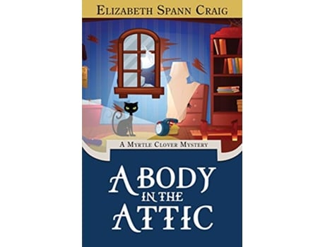 Livro A Body in the Attic A Myrtle Clover Cozy Mystery de Elizabeth Spann Craig (Inglês)