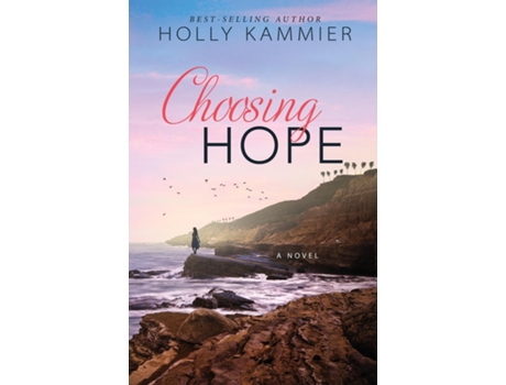 Livro Choosing Hope de Ms Holly Kammier (Inglês)