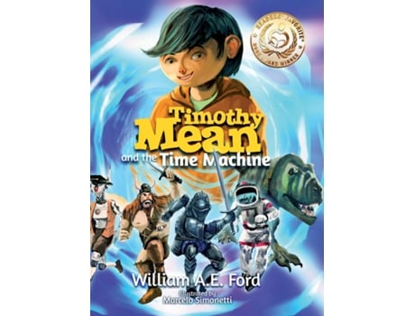 Livro Timothy Mean And The Time Machine De William Ae Ford (inglês)