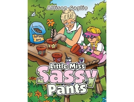 Livro Little Miss Sassy Pants De Allison Gaglio (inglês)