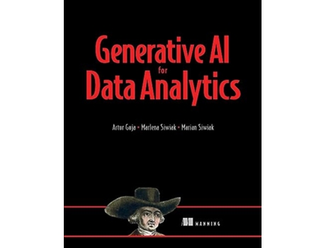 Livro Generative AI for Data Analytics de Artur Guja, Marlena Siwiak et al. (Inglês)