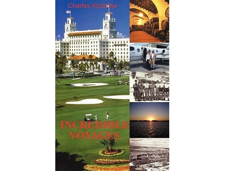 Livro Incredible Voyages de Charles M Klotsche (Inglês)