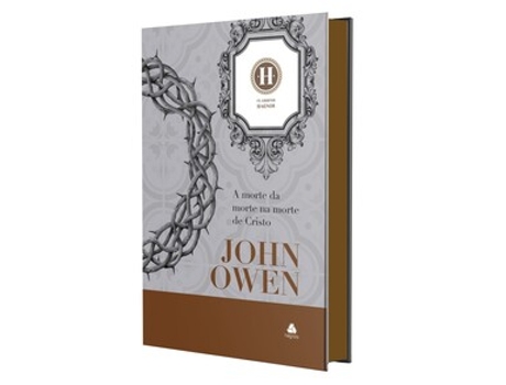 Livro A Morte Da Morte Na Morte De Cristo De John Owen (português Do Brasil)