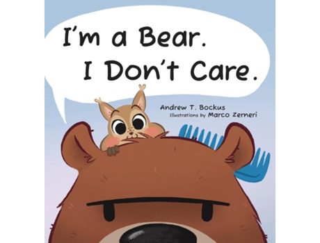 Livro Im a Bear. I Dont Care. de Andrew T Bockus (Inglês)