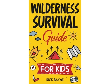 Livro Wilderness Survival Guide For Kids De Rick Bayne (inglês)