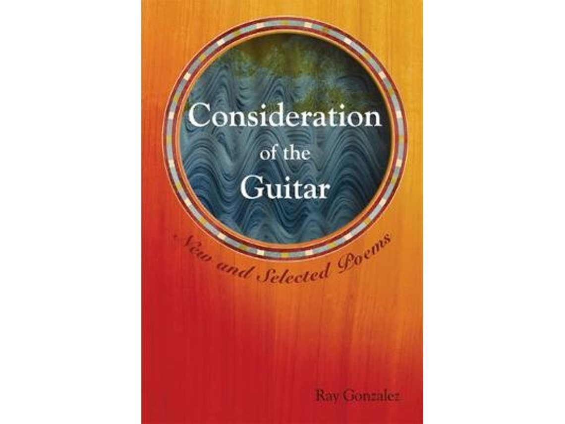Livro Consideration of the Guitar de Ray Gonzalez (Inglês)