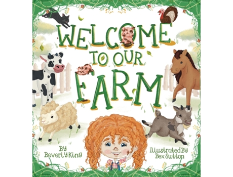 Livro Welcome To Our Farm de Beverly King (Inglês)
