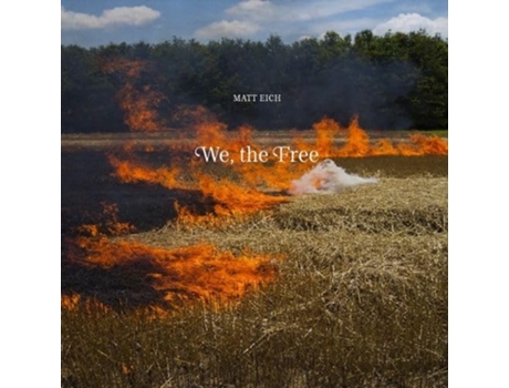 Livro We, the Free de Matt Eich (Inglês - Capa Dura)