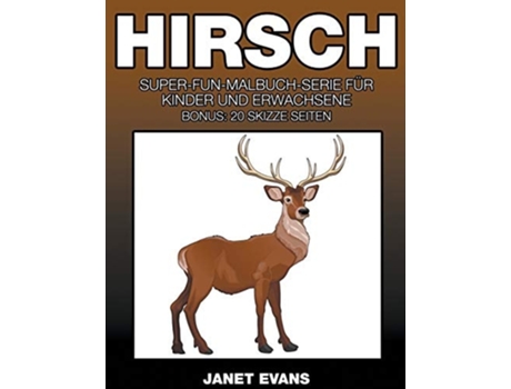 Livro Hirsch Super-fun-malbuch-serie Für Kinder Und Erwachsene De Janet Evans (alemão)