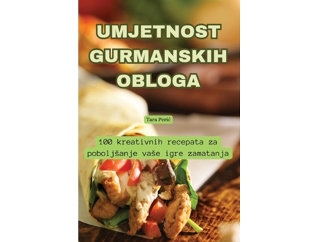 Livro UMJETNOST GURMANSKIH OBLOGA de Tara Peric (Inglês)