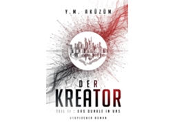Livro Der Kreatordas Dunkle In Uns De Y M Aküzüm (inglês)