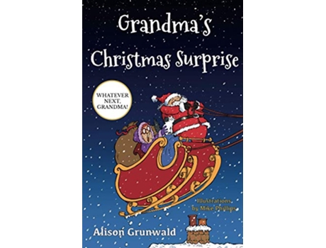 Livro Grandmas Christmas Surprise Whatever Next Grandma de Alison Grunwald (Inglês)