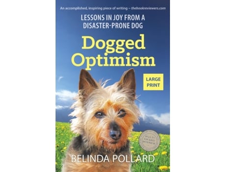 Livro Dogged Optimism (Large Print): Lessons in Joy from a Disaster-Prone Dog Belinda Pollard (Inglês)