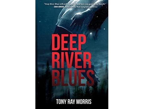 Livro Deep River Blues De Tony Ray Morris (inglês)