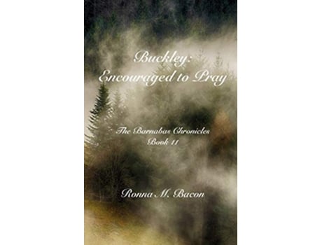 Livro Buckley Encouraged To Pray De Ronna M Bacon (inglês)