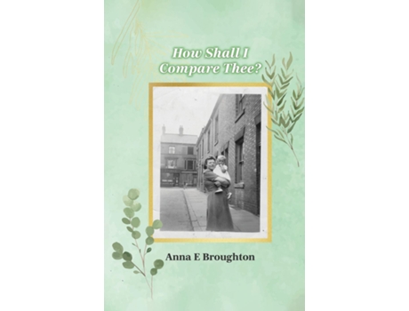 Livro How Shall I Compare Thee? de Anna E Broughton (Inglês)