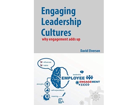 Livro Engaging Leadership Cultures why engagement adds up de Elverson P David (Inglês)