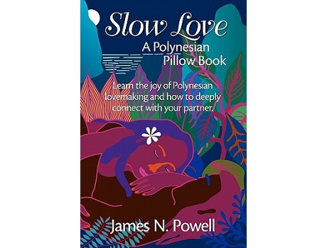 Livro Slow Love A Polynesian Pillow Book de James N Powell (Inglês)