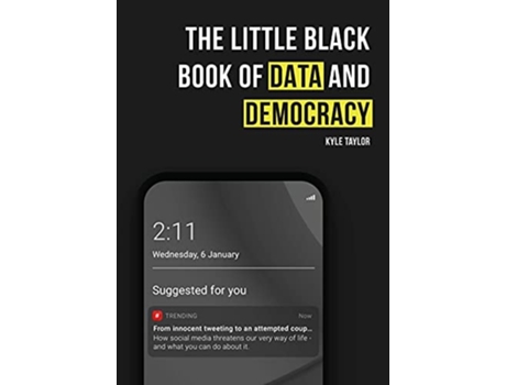 Livro The Little Black Book of Data and Democracy de Kyle Taylor (Inglês)
