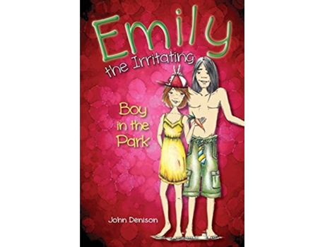 Livro Emily The Irritating Boy In The Park De John Denison (inglês)