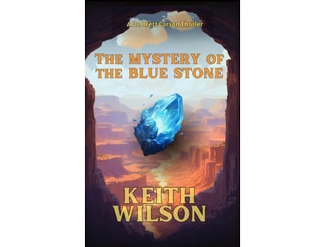 Livro The Mystery of the Blue Stone de Keith D Wilson (Inglês)