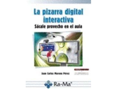 Livro Pizarra Digital Interactiva: Sacale Provecho En El Aula de Juan Carlos Moreno Perez