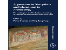 Livro Approaches to Disruptions and Interactions in Archaeology de Archaeopress Books (Inglês)