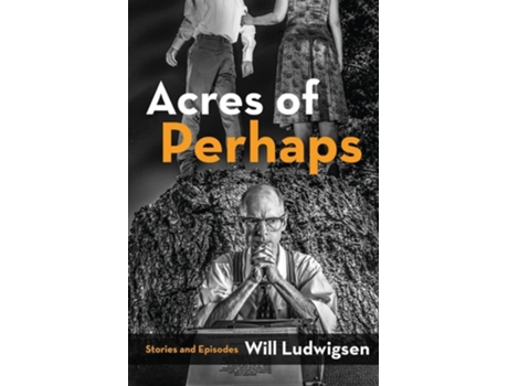 Livro Acres Of Perhaps De Will Ludwigsen (inglês)