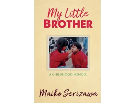 Livro My Little Brother a childhood memoir de Maiko Serizawa (Inglês)