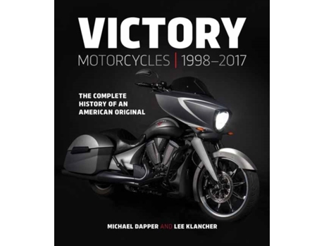 Livro victory motorcycles 1998-2017 de michael dapper,lee klancher (inglês)