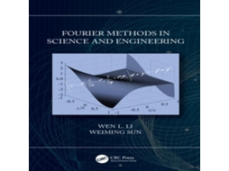 Livro Fourier Methods in Science and Engineering de Wen Li (Inglês)