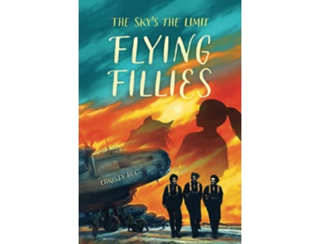 Livro Flying Fillies The Skys the Limit de Christy Hui (Inglês - Capa Dura)