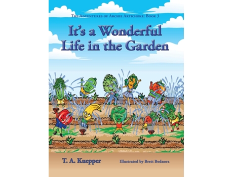 Livro Its A Wonderul Life In The Garden De T A Kuepper (inglês)