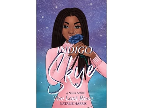 Livro Indigo Skye The Lost Rose De Natalie Harris (inglês)