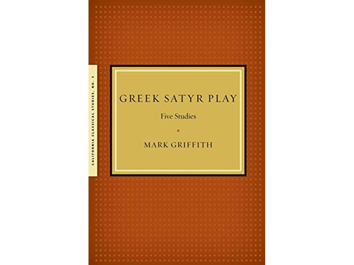 Livro Greek Satyr Play Five Studies de Mark Griffith (Inglês)