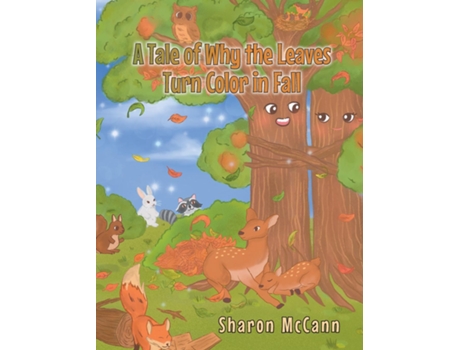 Livro A Tale of Why the Leaves Turn Color in Fall de Sharon McCann (Inglês)