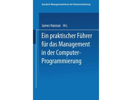 Livro Ein praktischer Führer für das Management in der Computer-Programmierung de James Hannan ( Inglês )