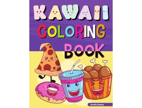 Livro Kawaii Food Coloring Book for Kids Fun, Easy and Cute Coloring Pages For Kids, Kawaii Food And Drink Coloring Book de Amelia Sealey (Inglês)