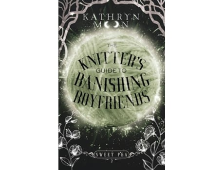 Livro The Knitters Guide to Banishing Boyfriends de Kathryn Moon (Inglês)