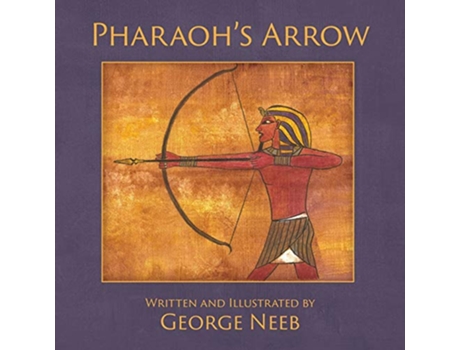 Livro Pharaohs Arrow de George Neeb (Inglês)