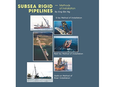 Livro Subsea Rigid Pipelines Methods of Installation de EngBin Ng (Inglês)